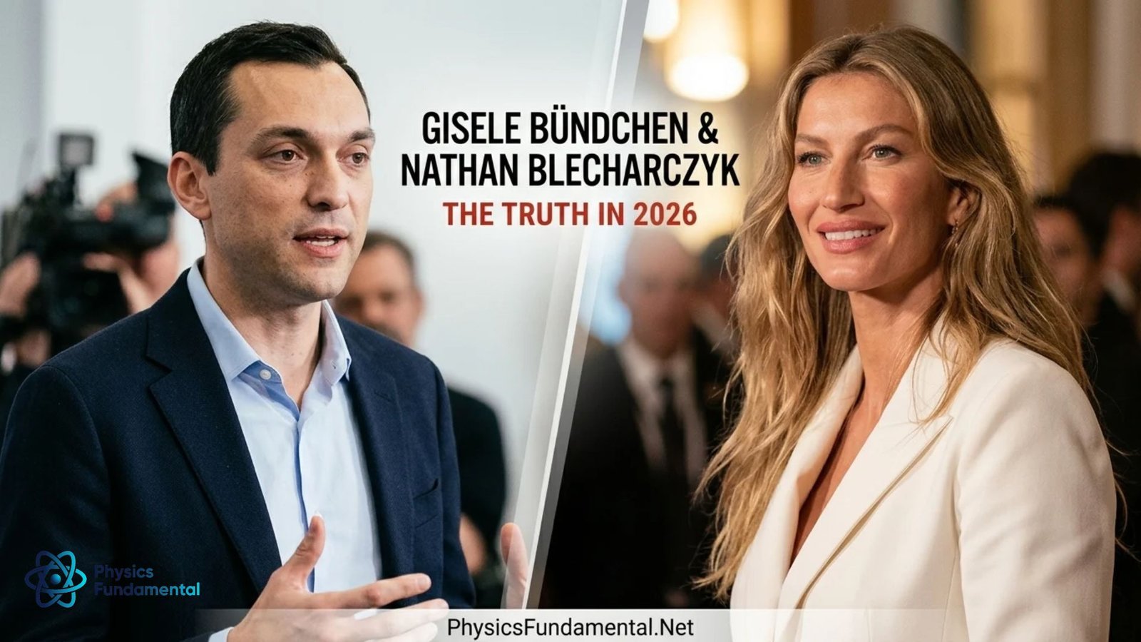 gisele-bundchen-and-nathan-blecharczyk-the-truth-in-2026