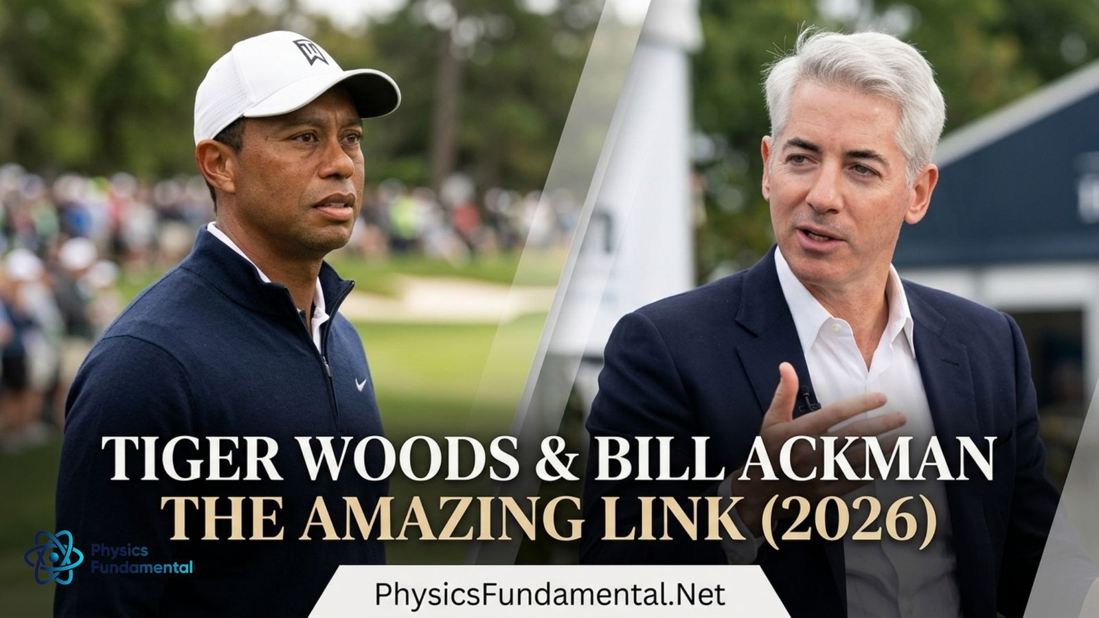tiger-woods-and-bill-ackman-the-amazing-link-2026
